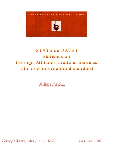 STATS on FATS ! Statistics on Foreign Affiliates Trade in Services. The new international standard.